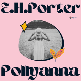 Audiobook Pollyanna  - autor Eleanor Porter   - czyta Magda Karel