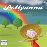 Audiobook Pollyanna  - autor Eleanor Porter   - czyta Magdalena Waligórska
