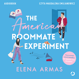 Audiobook The American Roommate Experiment  - autor Elena Armas   - czyta Magdalena Emilianowicz