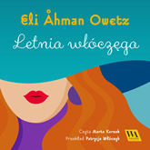 Audiobook Letnia włóczęga  - autor Eli Åhman Owetz   - czyta Marta Kurzak