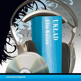 Audiobook Układ  - autor Elia Kazan   - czyta Jacek Popiołek
