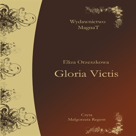 Audiobook Gloria Victis  - autor Eliza Orzeszkowa   - czyta Małgorzata Regent