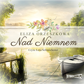 Audiobook Nad Niemnem  - autor Eliza Orzeszkowa   - czyta Lena Schimscheiner
