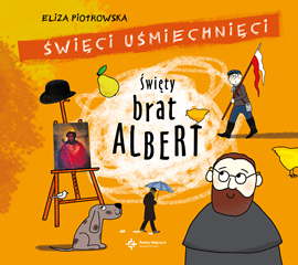 Audiobook Święty brat Albert  - autor Eliza Piotrowska   - czyta Eliza Piotrowska