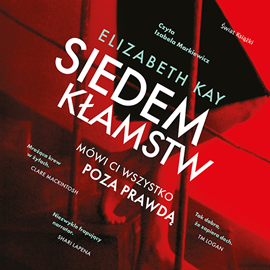 Audiobook Siedem kłamstw  - autor Elizabeth Kay   - czyta Izabela Markiewicz