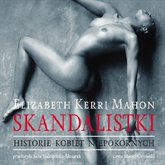 Audiobook Skandalistki  - autor Elizabeth Kerri Mahon   - czyta Maciej Orłowski