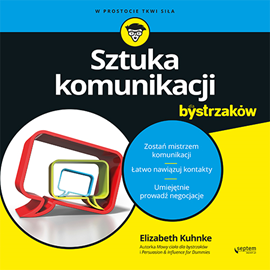Audiobook Sztuka komunikacji dla bystrzaków  - autor Elizabeth Kuhnke   - czyta Marcin Fugiel
