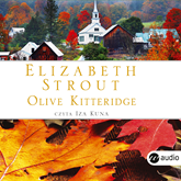 Audiobook Olive Kitteridge  - autor Elizabeth Strout   - czyta Iza Kuna