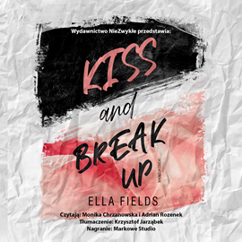 Audiobook Kiss and break up  - autor Ella Fields   - czyta zespół aktorów