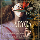 Audiobook Caryca  - autor Ellen Alpsten   - czyta Anna Szymańczyk