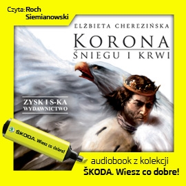 Audiobook Korona śniegu i krwi  - autor Elżbieta Cherezińska   - czyta Roch Siemianowski
