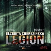 Audiobook Legion cz.1  - autor Elżbieta Cherezińska   - czyta Zbigniew Wróbel