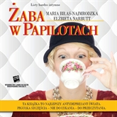 Audiobook Żaba w papilotach  - autor Maria Biłas-Najmrodzka;Elżbieta Narbutt   - czyta zespół aktorów