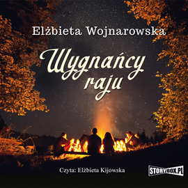 Audiobook Wygnańcy raju  - autor Elżbieta Wojnarowska   - czyta Elżbieta Kijowska