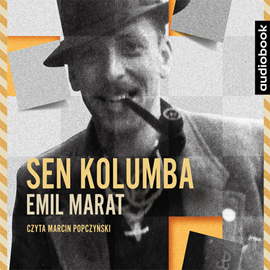 Audiobook Sen Kolumba  - autor Emil Marat   - czyta Marcin Popczyński