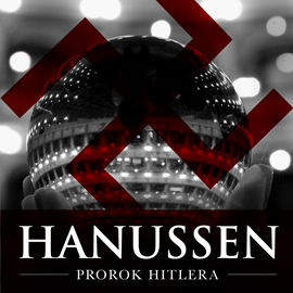 Audiobook Hanussen. Prorok Hitlera  - autor Emil Stefański   - czyta Aleksander Bromberek