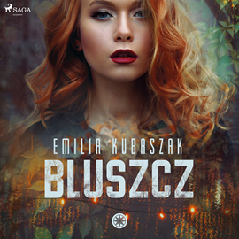 Audiobook Bluszcz  - autor Emilia Kubaszak   - czyta Mirella Biel