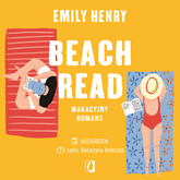 Audiobook Beach Read  - autor Emily Henry   - czyta Katarzyna Kołeczek