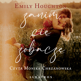 Emily Houghton - Zanim cię zobaczę (2021) [audiobook PL]