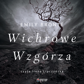 Audiobook Wichrowe Wzgórza  - autor Emily Jane Brontë   - czyta Irena Lipczyńska