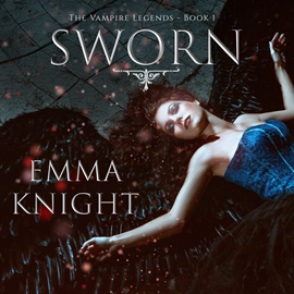 Audiobook Sworn (Book One of the Vampire Legends)  - autor Emma Knight   - czyta Kati Fredlund