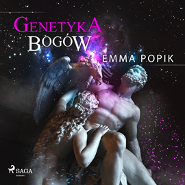Audiobook Genetyka bogów  - autor Emma Popik   - czyta Marta Wągrocka
