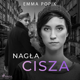 Audiobook Nagła cisza  - autor Emma Popik   - czyta zespół aktorów