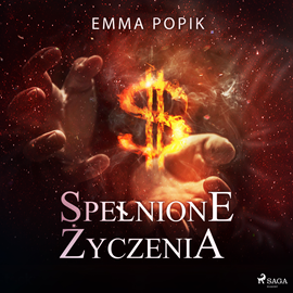 Audiobook Spełnione życzenia  - autor Emma Popik   - czyta Marta Wągrocka