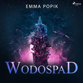 Audiobook Wodospad  - autor Emma Popik   - czyta Marta Wągrocka