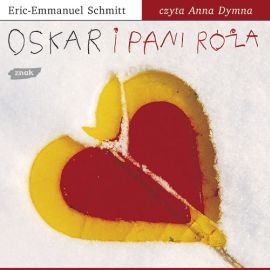 Audiobook Oskar i Pani róża  - autor Eric-Emmanuel Schmitt   - czyta zespół aktorów