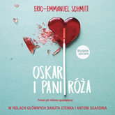 Audiobook Oskar i Pani Róża  - autor Eric-Emmanuel Schmitt   - czyta zespół aktorów