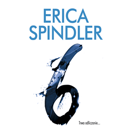 Audiobook Szóstka  - autor Erica Spindler   - czyta Krzysztof Zatryb