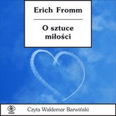 Audiobook O sztuce miłości  - autor Erich Fromm   - czyta Waldemar Barwiński