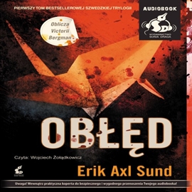 Audiobook Obłęd, cz. 1  - autor Erik Axl Sund   - czyta Wojciech Żołądkowicz