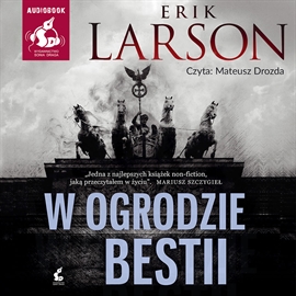 Audiobook W ogrodzie bestii  - autor Erik Larson   - czyta Mateusz Drozda