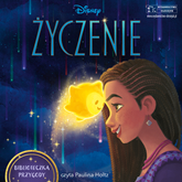 Audiobook Życzenie. Biblioteczka Przygody. Disney  - autor Erin Falligant   - czyta Paulina Holtz