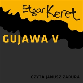 Audiobook Gujawa V  - autor Etgar Keret   - czyta Janusz Zadura