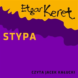 Audiobook Stypa  - autor Etgar Keret   - czyta Jacek Kałucki