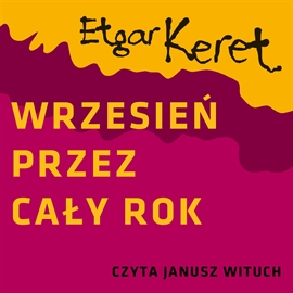 Audiobook Wrzesień przez cały rok  - autor Etgar Keret   - czyta Janusz Wituch
