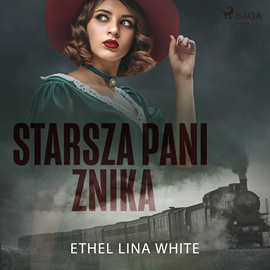 Audiobook Starsza pani znika  - autor Ethel Lina White   - czyta Masza Bogucka