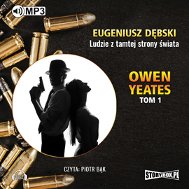 Audiobook Owen Yeates. Tom 1: Ludzie z tamtej strony świata  - autor Eugeniusz Dębski   - czyta Piotr Bąk