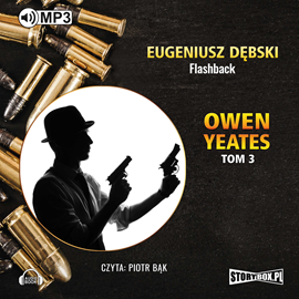 Audiobook Owen Yeates. Tom 3: Flashback  - autor Eugeniusz Dębski   - czyta Piotr Bąk