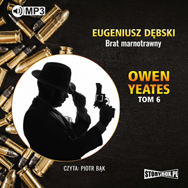 Audiobook Owen Yeates tom 6. Brat marnotrawny  - autor Eugeniusz Dębski   - czyta Piotr Bąk