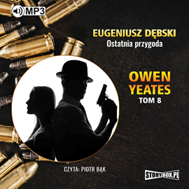 Audiobook Owen Yeates tom 8. Ostatnia przygoda  - autor Eugeniusz Dębski   - czyta Piotr Bąk