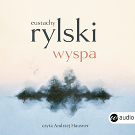 Audiobook Wyspa  - autor Eustachy Rylski   - czyta Andrzej Hausner
