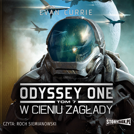 Audiobook Odyssey One. Tom 7. W cieniu zagłady  - autor Evan Currie   - czyta Roch Siemianowski
