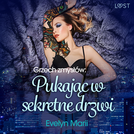 Audiobook Grzech zmysłów: Pukając w sekretne drzwi – egzotyczny trójkąt  - autor Evelyn Marii   - czyta Joanna Derengowska