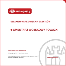 Audiobook Cmentarz Wojskowy Powązki. Szlakiem warszawskich zabytków  - autor Ewa Chęć   - czyta Mateusz Błażkow