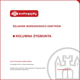 Audiobook Kolumna Zygmunta. Szlakiem warszawskich zabytków  - autor Ewa Chęć   - czyta Mateusz Błażkow
