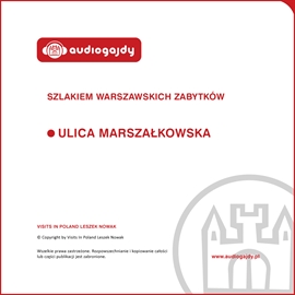 Audiobook Ulica Marszałkowska. Szlakiem warszawskich zabytków  - autor Ewa Chęć   - czyta Mateusz Błażkow